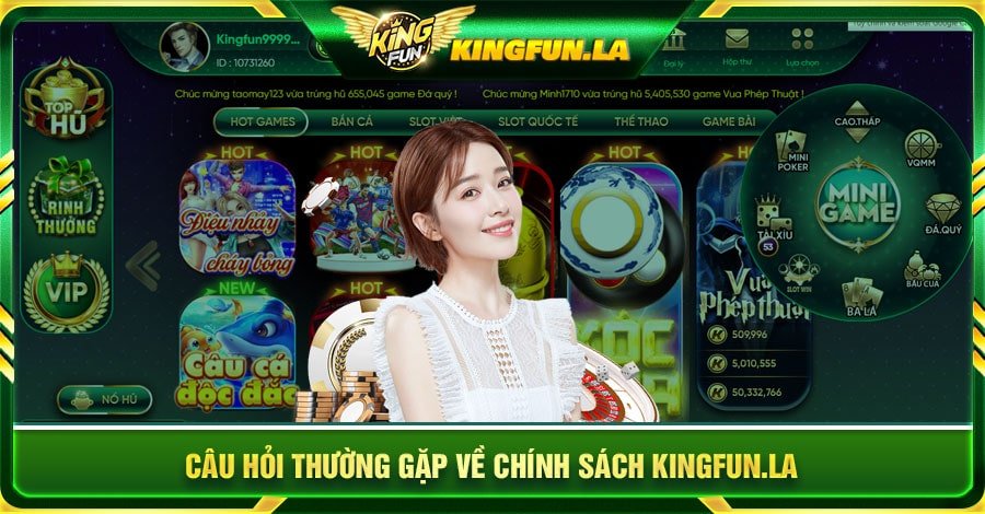 Câu hỏi thường gặp về chính sách Kingfun.la